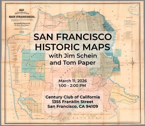 San Francisco Historic Maps at the Century Club of California - March 11, 2026