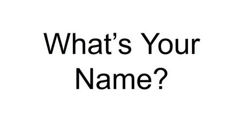 Wait? What's Your Name?