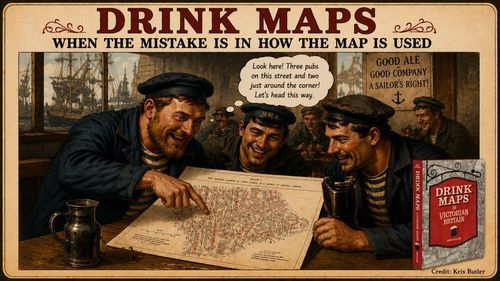 Drink Maps - When The Mistake Is In How The Map Is Used