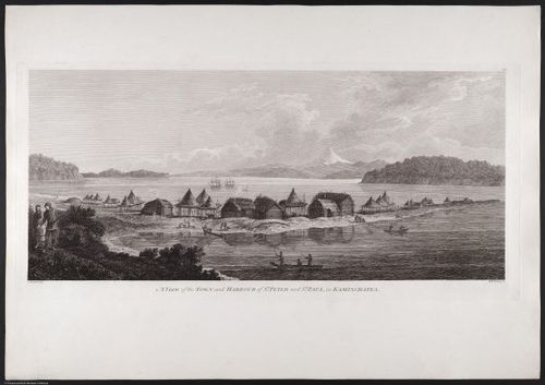 A View of the Town and Harbour of St. Peter and St. Paul, in Kamtschatka